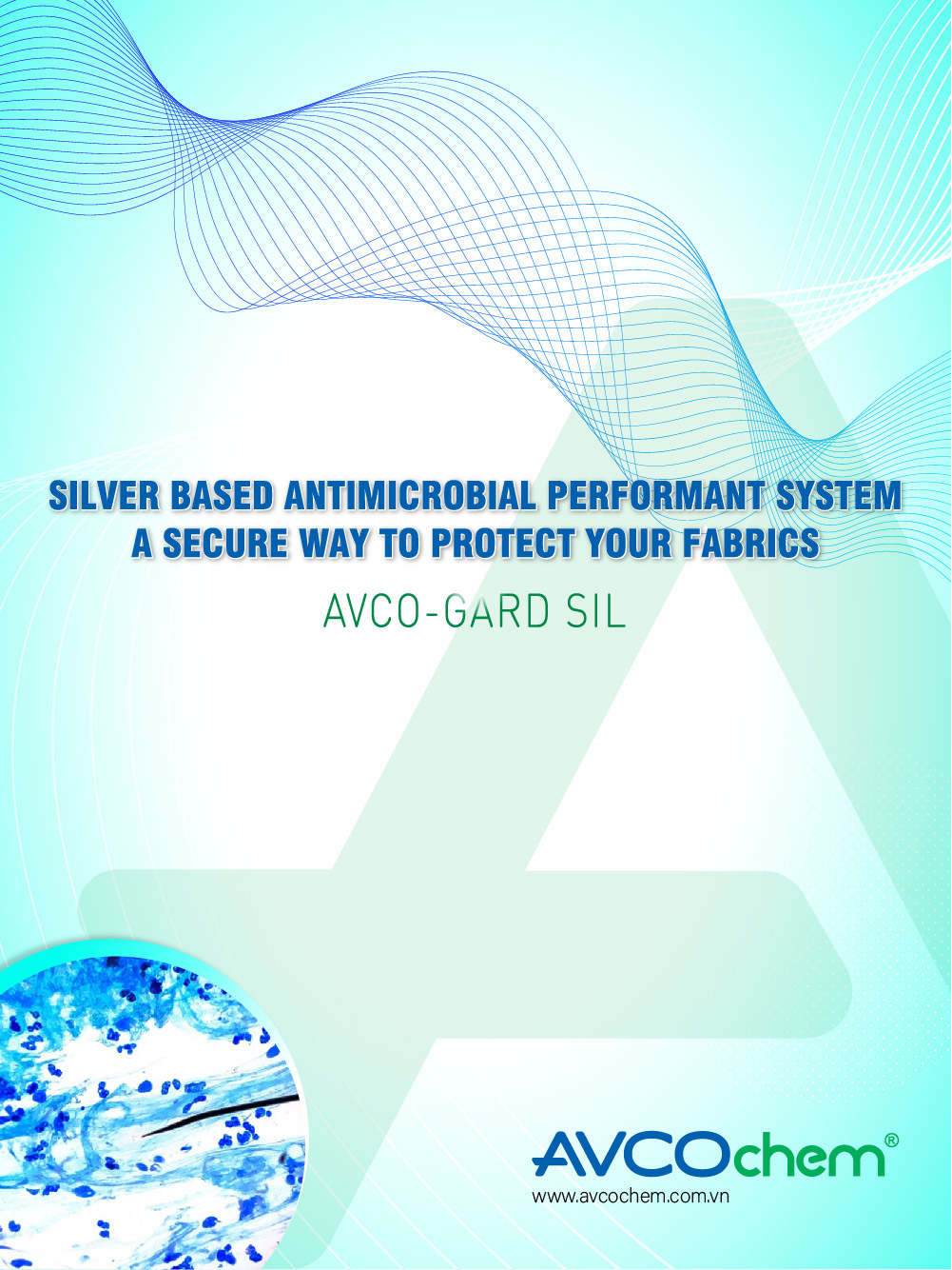 SILVER BASED ANTI-MICROBIAL PERFORMANT SYSTEM - A SECURE WAY TO PROTECT YOUR FABRICS
